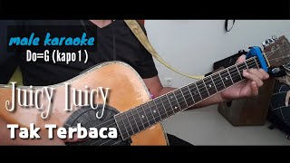 Tak Terbaca - Juicy Luicy (male karaoke akustik)