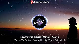 Kim Petras & Nicki Minaj - Alone (Dave´D's! Better of Alone Remix) (Short Extended)