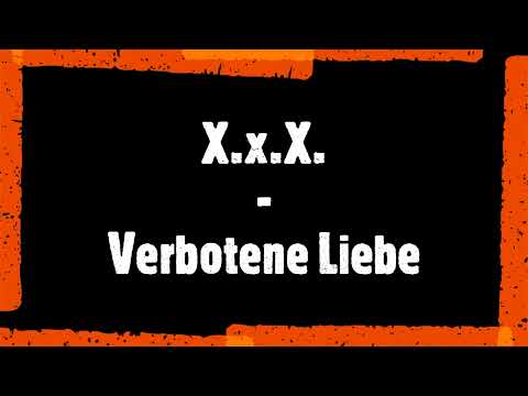 X.x.X. - Verbotene Liebe
