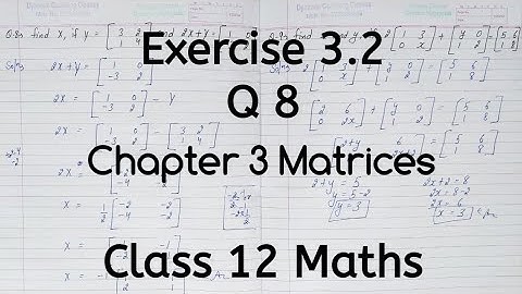 Q 8 | Exercise 3.2 | Chapter 3 | Matrices | Class 12 Math | Ncert
