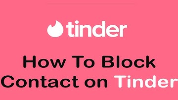 How to Block Contact on Tinder Account | Block Someone on Tinder App
