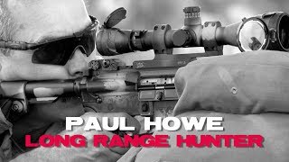 Make Ready With Paul Howe Long Range Hunter