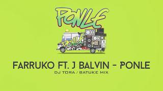 Farruko Ft. J Balvin - Ponle - Dj Tora (Batucada) Remix