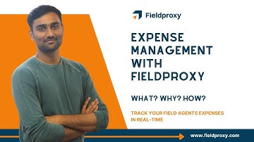 FIELDPROXY EXPENSE MANAGEMENT SOLUTIONS :  HOW IT WORKS