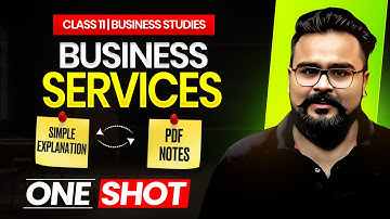 Business Services Class 11 ONE SHOT | Business Studies | GAURAV JAIN