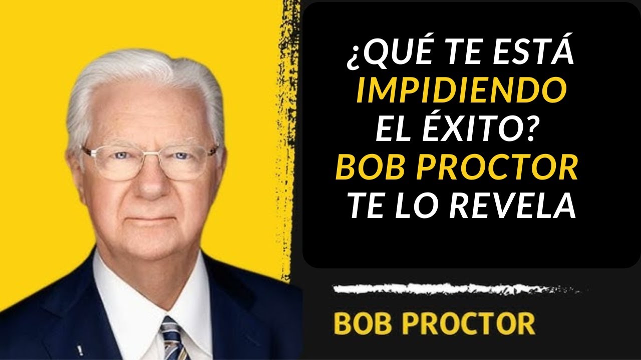 Bob Proctor: Cambia tus Creencias y Transforma tu Vida | 3 Horas de ...