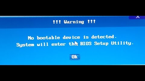 Not bootable device is detected system will enter the BIOS setup utility.