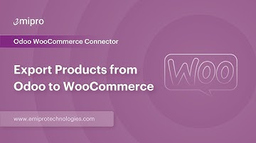 Export Products from Odoo to WooCommerce | Odoo WooCommerce Connector
