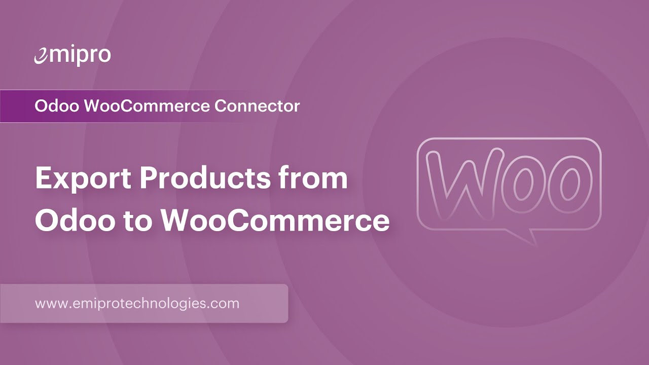 Export Products from Odoo to WooCommerce | Odoo WooCommerce Connector