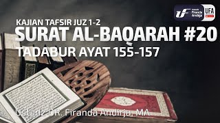 Tafsir Juz 2 : Surat Al-Baqarah #20 Ayat 155-157 - Ustadz Dr. Firanda Andirja M.A.