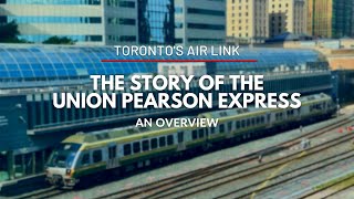 The Story of Toronto's Airport Link: An Overview of the Union Pearson Express
