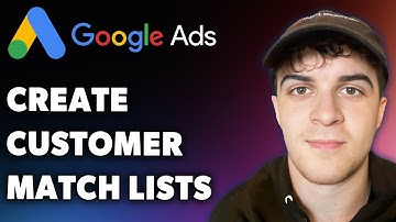 How to Create Customer Match Lists  (Full 2025 Guide)