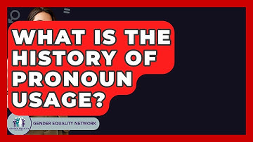 What Is The History Of Pronoun Usage? - Gender Equality Network