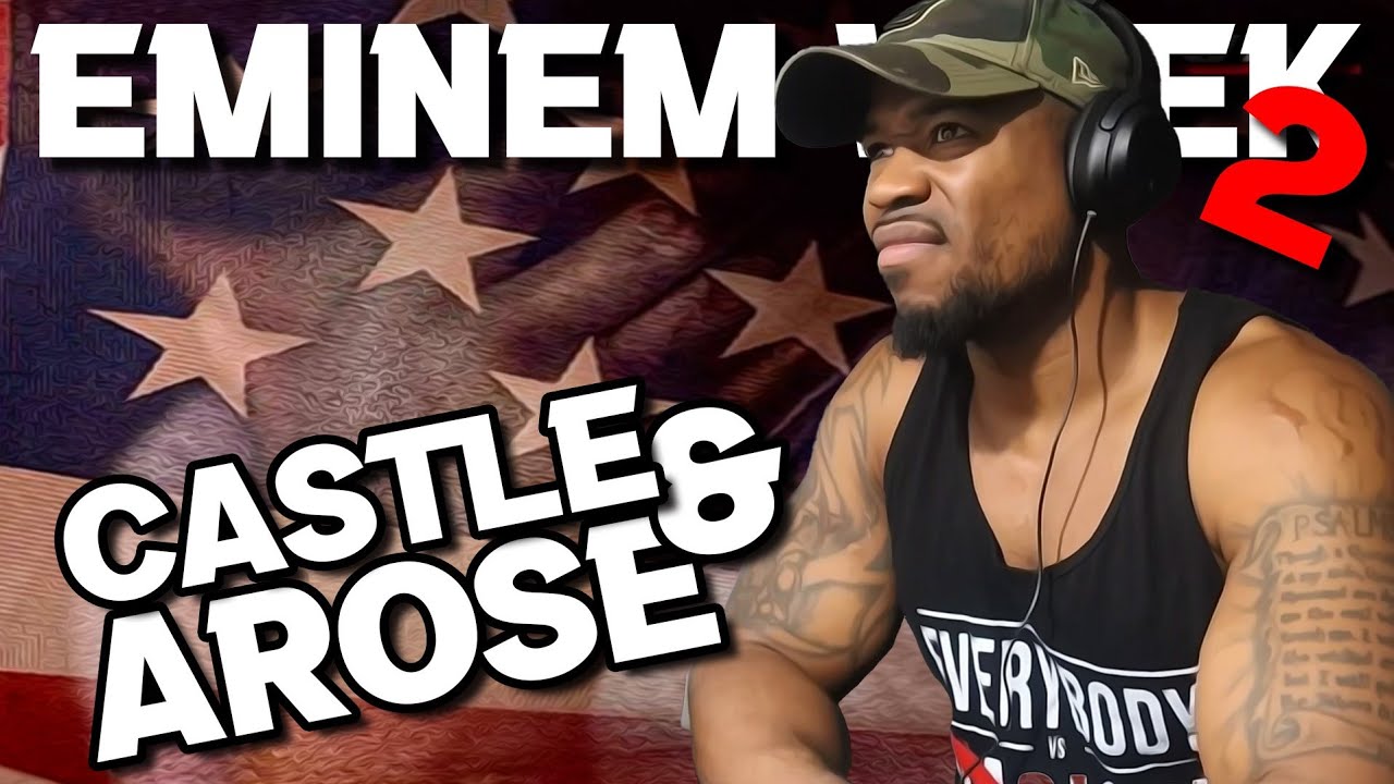 EMINEM WEEK 2.0 - CASTLE & AROSE - REACTION!!