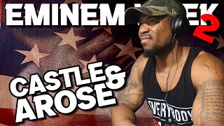 EMINEM WEEK 2.0 - CASTLE &amp; AROSE - REACTION!!