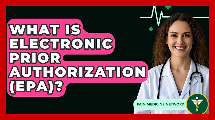 What Is Electronic Prior Authorization (ePA)? - Pain Medicine Network
