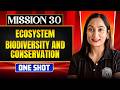 ECOSYSTEM + BIODIVERSITY &amp; CONSERVATION in ONE SHOT | All Concepts, Tricks &amp; PYQs | NEET 2026