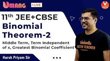 Binomial Theorem L-2 | Class 11 Maths | Middle Term | JEE + CBSE | Harsh Sir | Vedantu Math