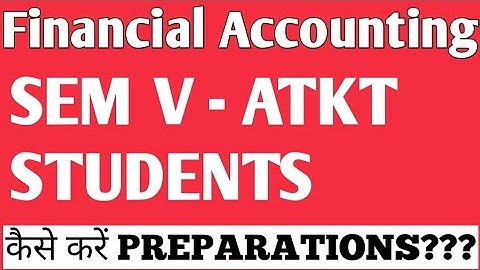 How to Study for Financial Accounting | SEM V - ATKT Students | What to Study ??????