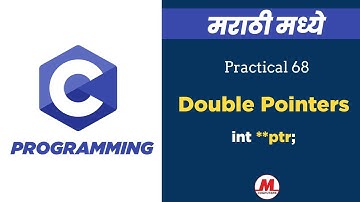 Practical 68 - Double Pointers | In Marathi | Pankaj Mehta