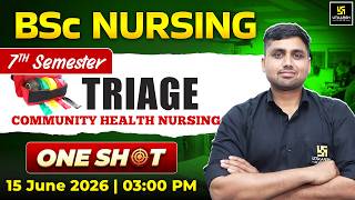 Triage | CHN ONE SHOT | BSc Nursing 7th Sem Unit 12 | Manish Sir