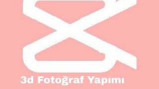 Capcut 3D Fotoğraf Nasıl Yapılır?