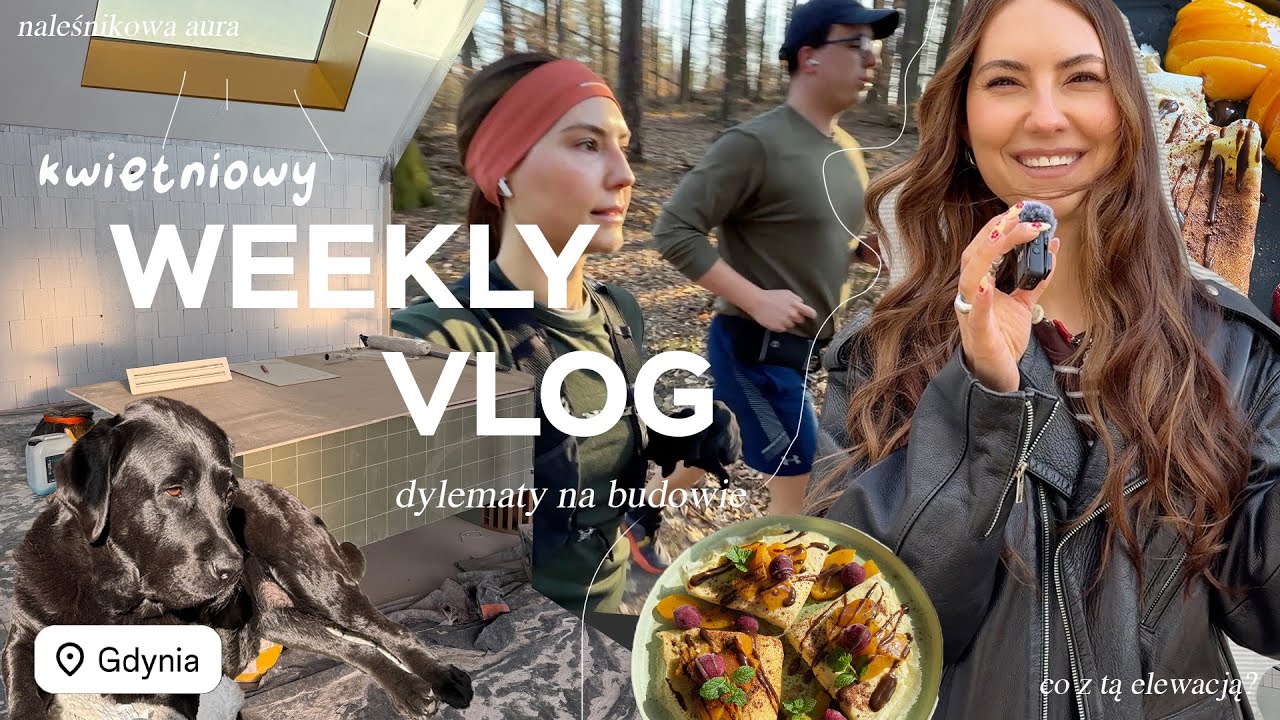 WEEKLY VLOG✮ // kuchnia i fuckupy na budowie 🏠/ naleśniking / puszczanie Koko luzem / bieganie