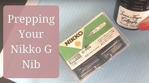 Prepping Your Nikko G Nib