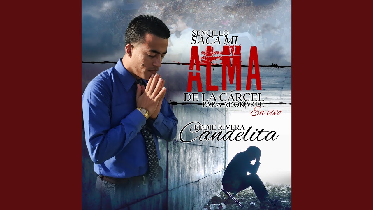 Saca Mi Alma de la Carcel (En Vivo)