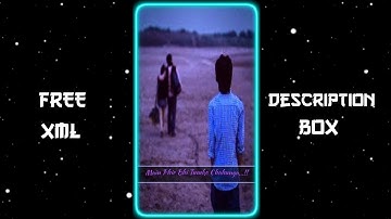 Main Phir Bhi Tumko Chahunga 🥺 NEW BROKEN XML FILE 💔 Alight Motion Presets Xml 🙂 @FoysalGamingYt.