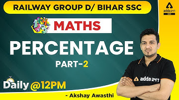 RRC Group D | Bihar SSC CGL | Maths | Percentage | Part 2 by Akshay Awasthi