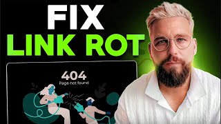 Best Ways To Fix Link Rot (SEO Link Decay)