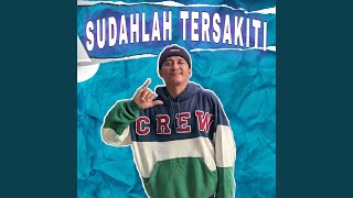 Sudahlah Tersakiti