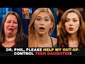 She Needs Help With Her Out Of Control Daughter  DR  Phil Confronts The Whole Family! 🤯