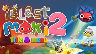 iBlast Moki 2 Soundtrack - Title & Menu