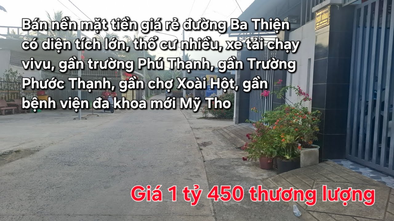 Tập 1465: Mua đất tặng nhà mặt tiền giá rẻ đường Ba Thiện,diện tích lớn,gần bệnh viện đa khoa Mỹ Tho