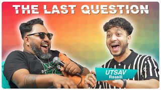 THE LAST QUESTION WITH UTSAV RASAILI