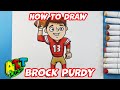 How to Draw Brock Purdy