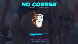 🔥 [FREE] PISTA DE DEMBOW USO LIBRE - "NO CORREN" INSTRUMENTAL DE DEMBOW DOMINICANO #JBOnTheBeats