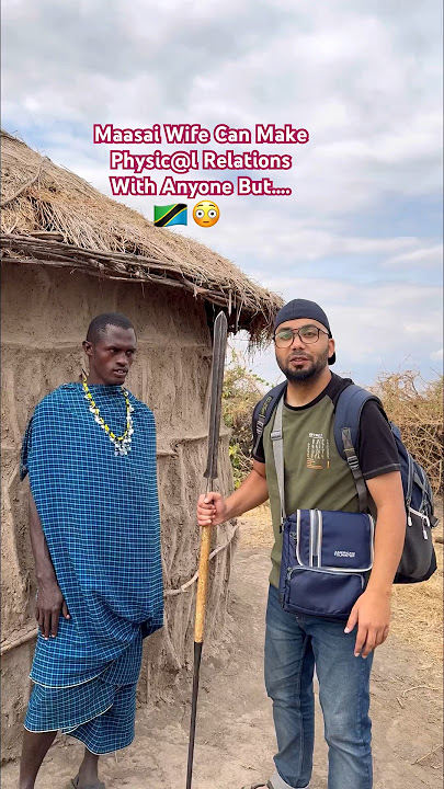 🇹🇿Maasai Wife Can Make Physic@l Realtion With Anyone But… #travel #maasai #tanzania