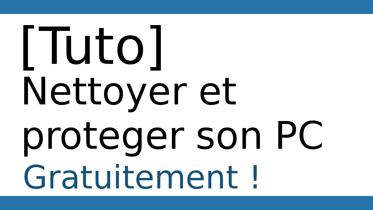 nettoyer son pc gratuit 2013