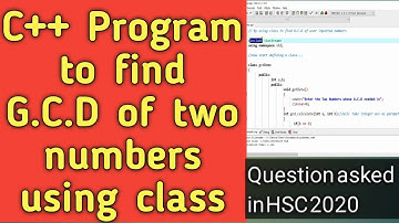 C++ program to find GCD of two numbers by using class | HSC Computer Science Paper Solution 2020