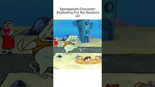 Spongebob Characters exploding 🤣 Follow For Part 2 #shorts #spongebob #cartoon