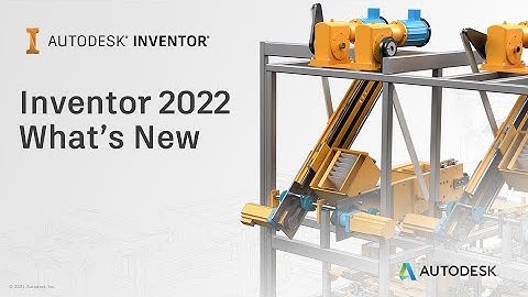 Autodesk Inventor 2022 What