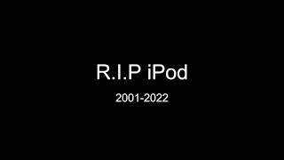 Rest In Piece iPod, 2001-2022