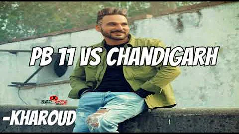 PB 11 vs Chandigarh | Kharoud | Latest Punjabi Song 2018 | Punjabi Records