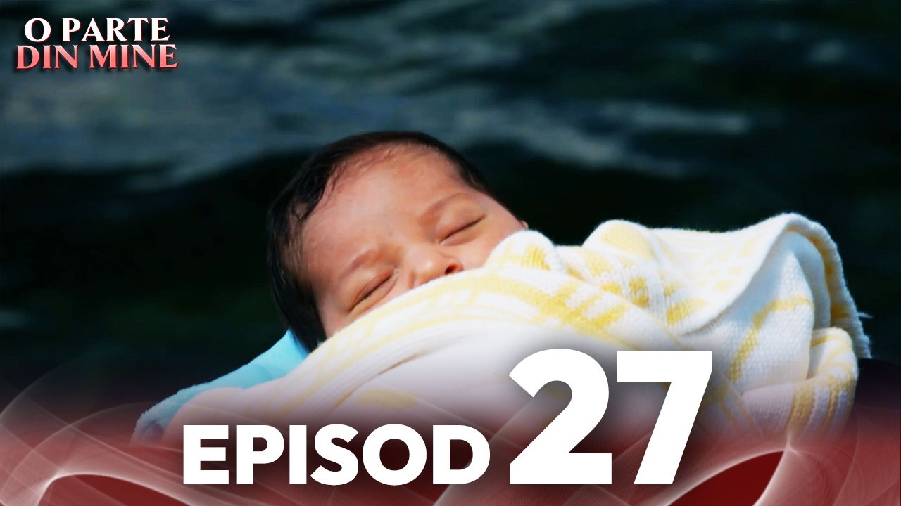 O Parte Din Mine | Episod 27 | Cu subtitrări în română | Kaderimin Yazildigi Gun