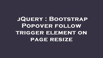 jQuery : Bootstrap Popover follow trigger element on page resize