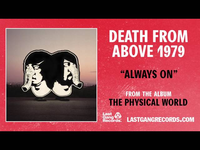 Death from Above 1979 - Always On