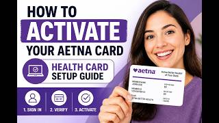 How to Activate Your Aetna Card - Health Card Setup Guide